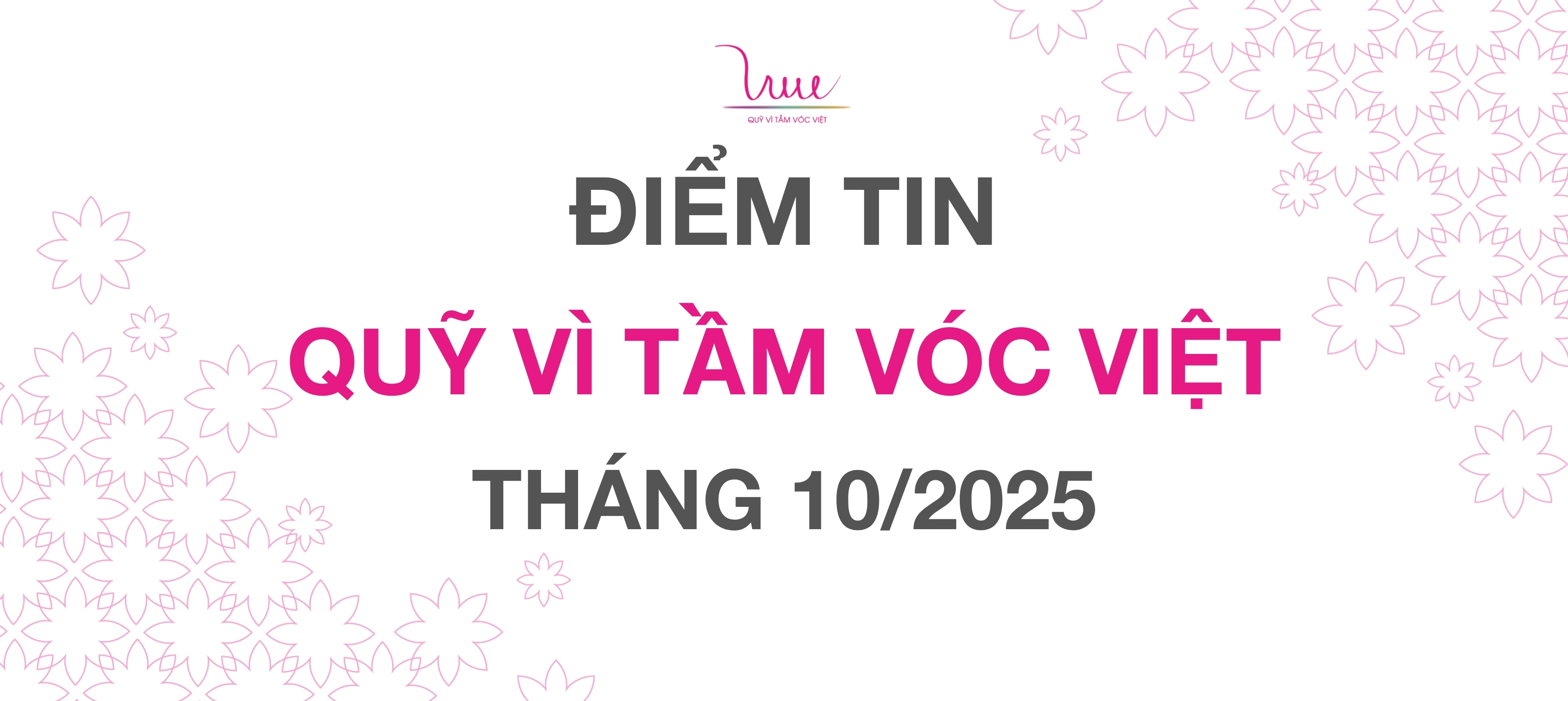 ĐIỂM TIN QUỸ VÌ TẦM VÓC VIỆT THÁNG 10/2025